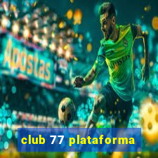 club 77 plataforma